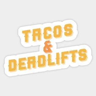 Tacos and deadlifts Sticker